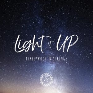 Light It Up - Single von Threepwood N Strings